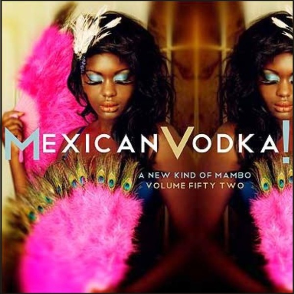 VA - Mexican Vodka!
